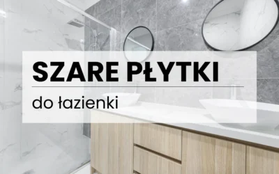 Szare płytki do łazienki – poradnik nowoczesnych aranżacji z drewnem i dodatkami